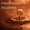 Meditasyon Enstrümental - Meditasyon Müzikleri